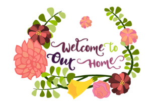 Welcome to Our Home Floral Wreath 2 for Crafts and Doors Signs